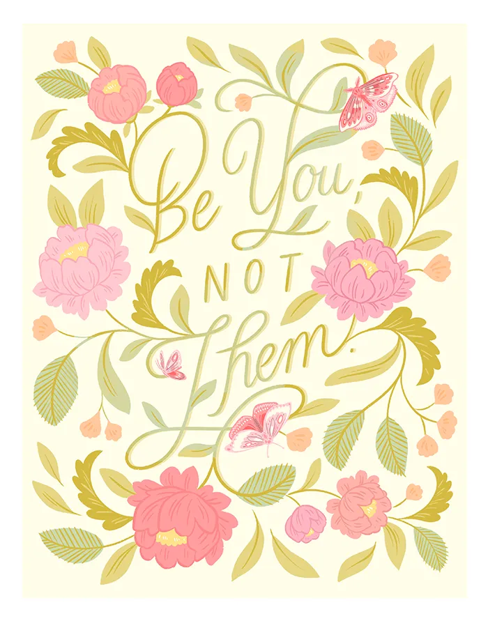 Be You, Not Them Fine Art Print