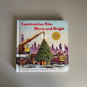 Construction Site: Merry and Bright / Sherri Duskey Rinker