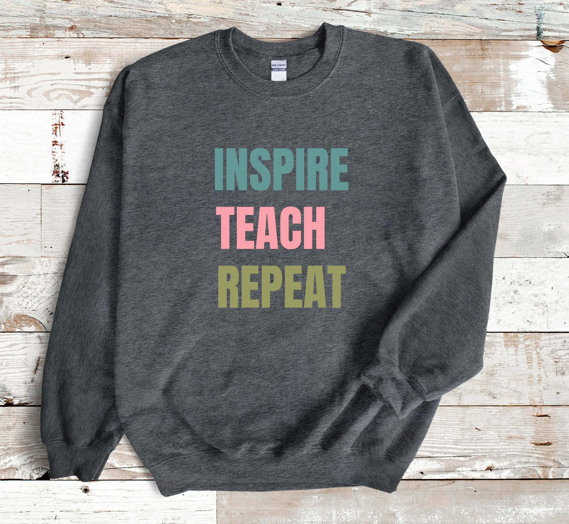 Inspire Teach Repeat Sweatshirt Teachers Pullover