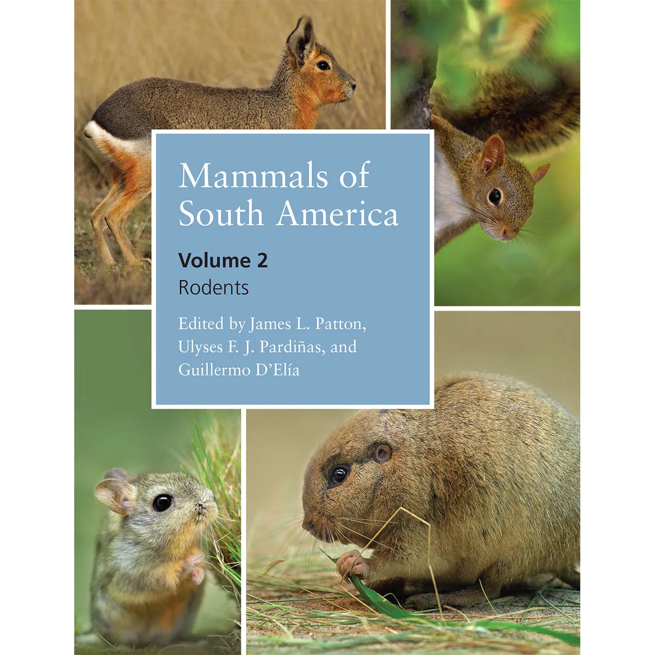 Mammals of South America, Volume 2: Rodents